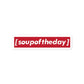 [soupoftheday] Logo Sticker - [ s o u p o f t h e d a y ] - Thoughts In Threads