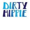 Dirty Hippie Sticker - Thoughts In Threads
